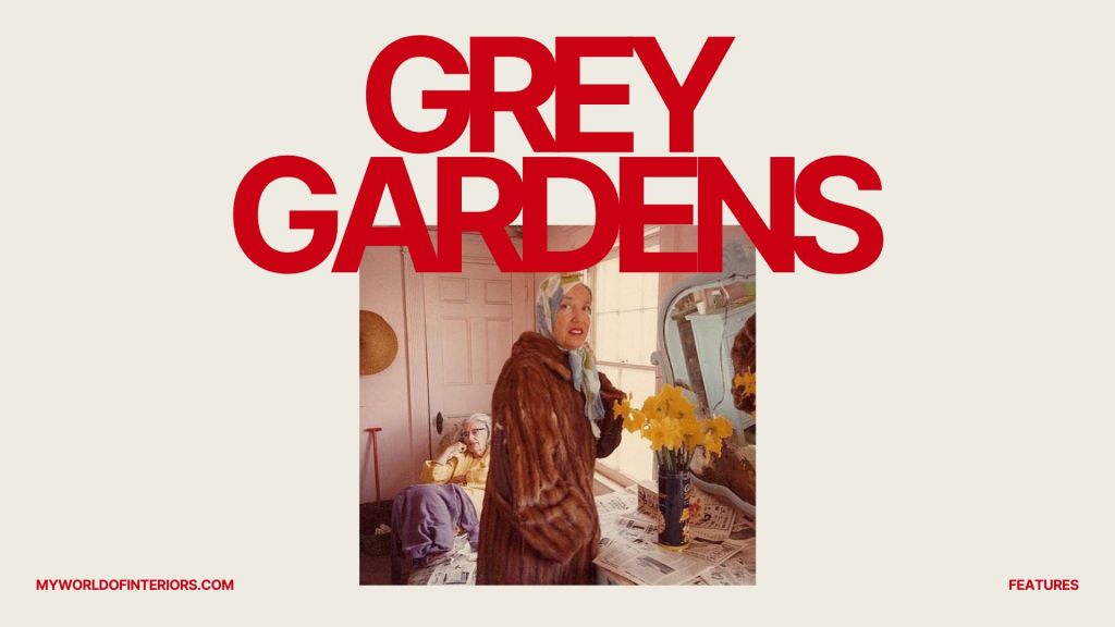 Grey Gardens at 50: The Eccentric American&nbsp;Dream