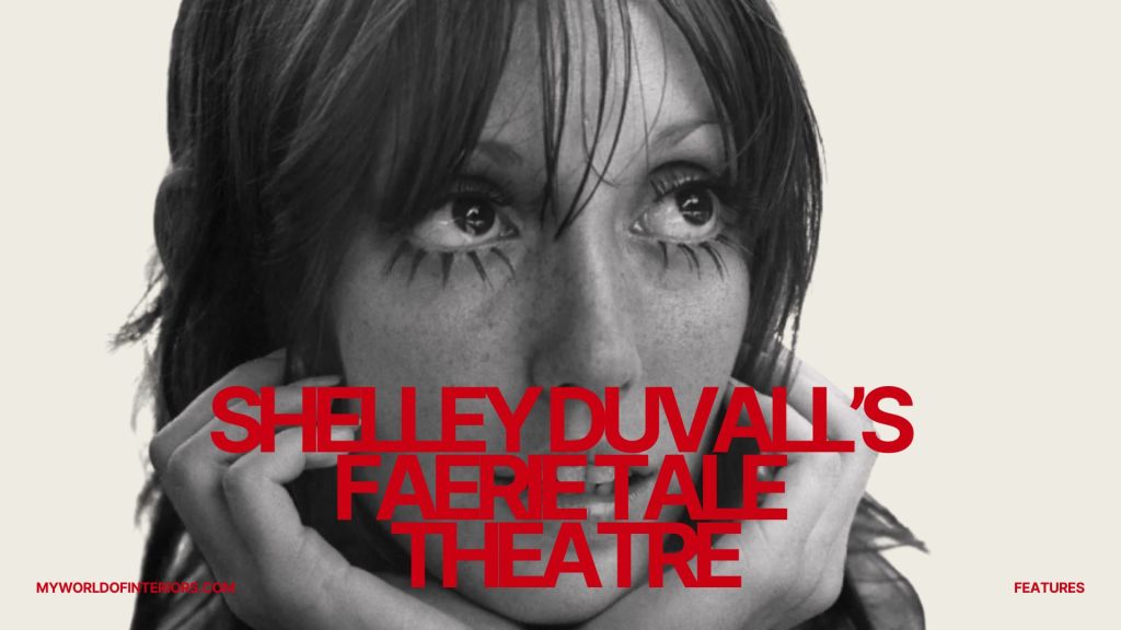 Shelley Duvall’s Faerie Tale Theatre: Whimsy, Power, and the Feminist Legacy of a Children’s Classic – Part II