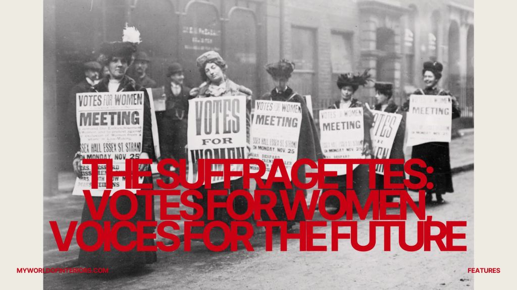 The Suffragettes: Votes for Women, Voices for the&nbsp;Future