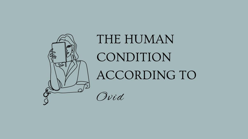 The Human Condition According to&nbsp;Ovid