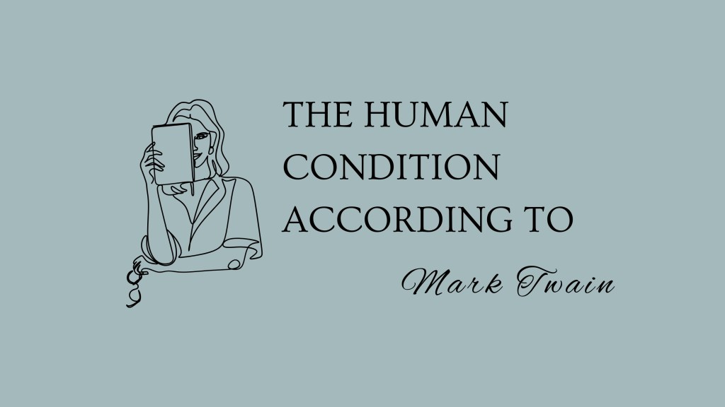 The Human Condition According to Mark Twain