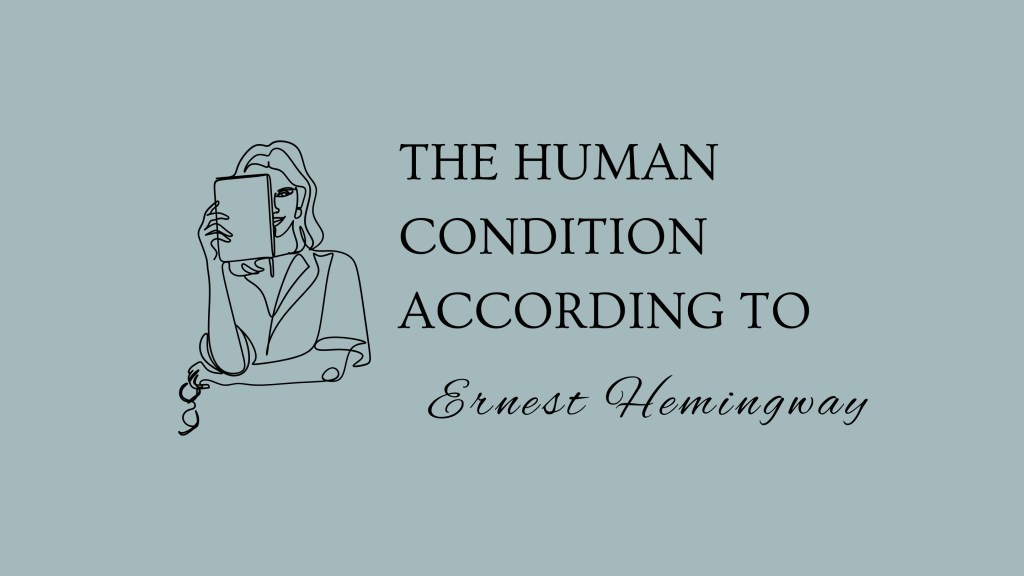 The Human Condition According to Ernest Hemingway