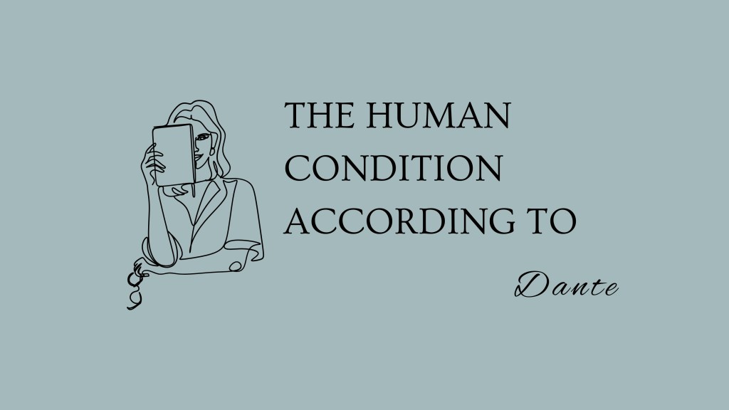 The Human Condition According to Dante