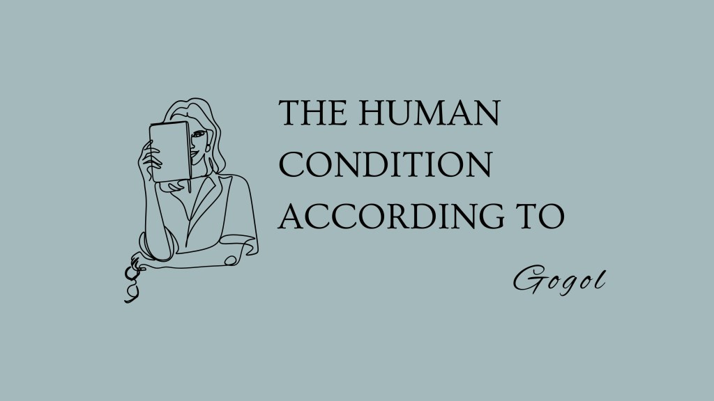 The Human Condition According to Gogol