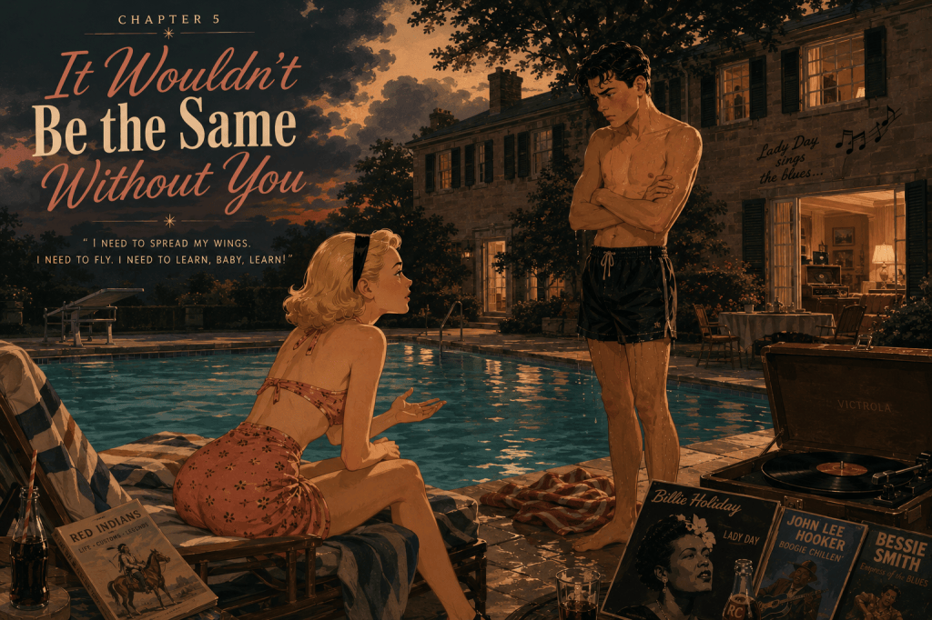 Chapter 5: It Wouldn’t Be the Same Without You 