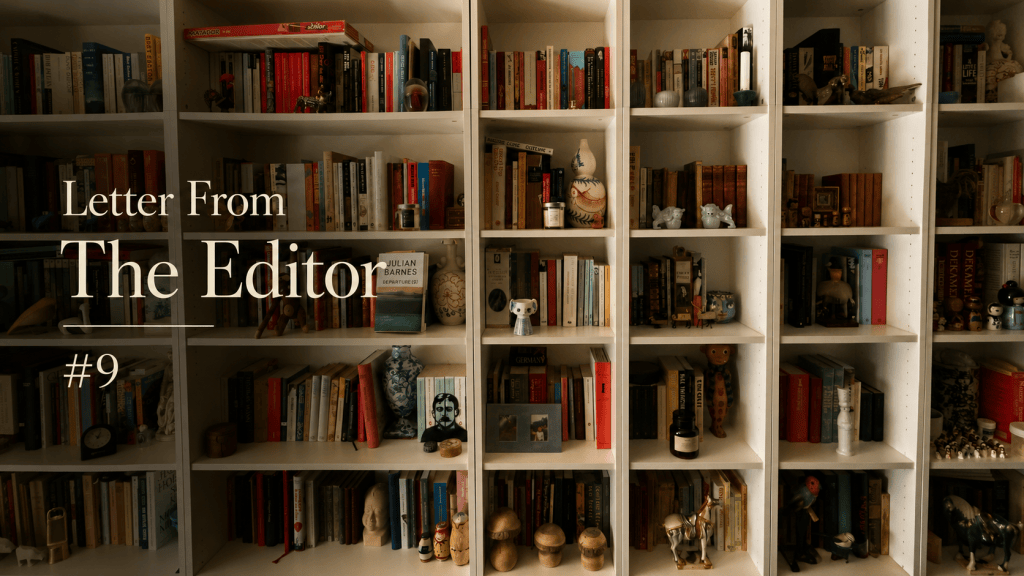 Letter From The Editor #9